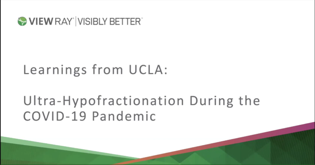 2020 06 Learnings from Los Angeles with UCLA Health – Ultra Hypofractionation During the COVID 19 Pandemic