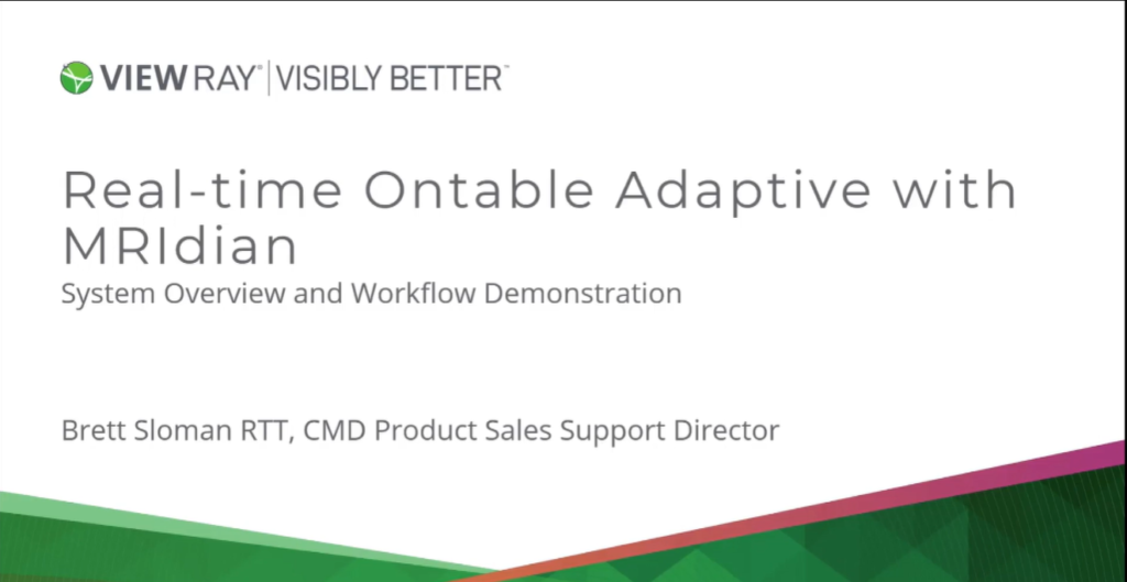 2020 07 Real Time On Table Adaptive with MRIdian System Overview and Workflow Demonstration