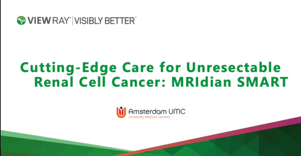 2020 11 Cutting Edge Care for Unresectable Renal Cell Cancer MRIdian SMART