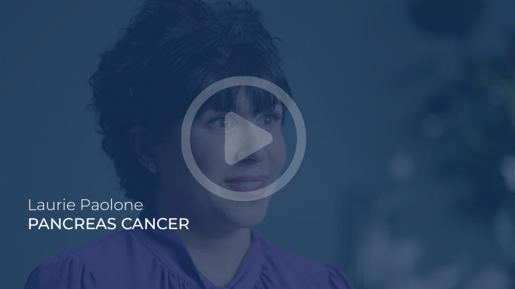 Patient Story Laurie Paolone Pancreas Cancer 1